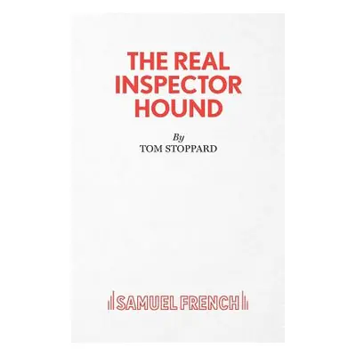 "The Real Inspector Hound" - "" ("Stoppard Tom")