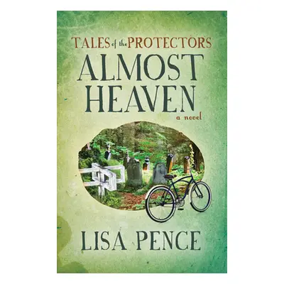 "Tales of the Protectors: Almost Heaven" - "" ("Pence Lisa")