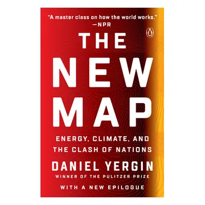 "The New Map: Energy, Climate, and the Clash of Nations" - "" ("Yergin Daniel")