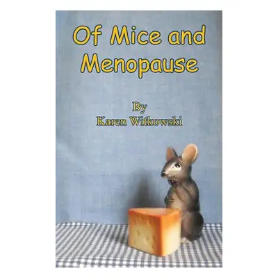 "Of Mice and Menopause" - "" ("Witkowski Karen")