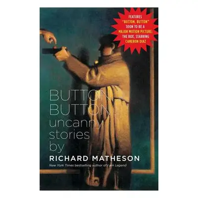 "Button, Button: Uncanny Stories" - "" ("Matheson Richard")