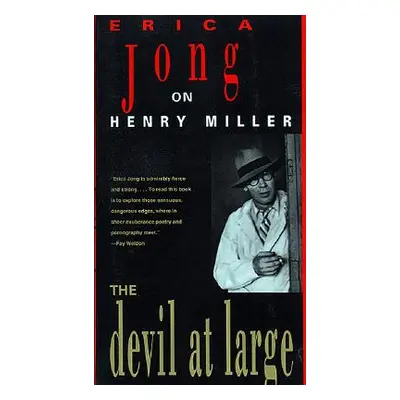 "The Devil at Large: Erica Jong on Henry Miller" - "" ("Jong Erica")