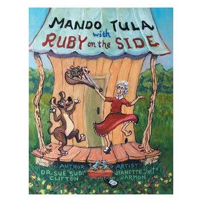 "Mando Tula with Ruby on the Side" - "" ("Clifton Sue")