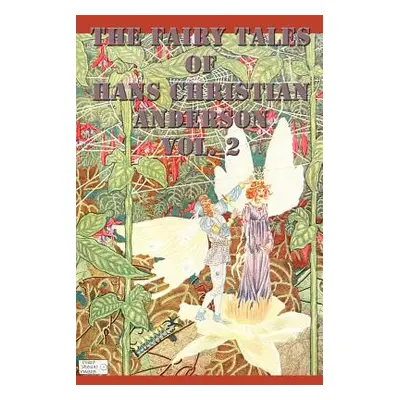 "The Fairy Tales of Hans Christian Anderson Vol. 2" - "" ("Andersen Hans Christian")