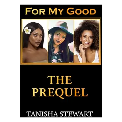 "For My Good: The Prequel" - "" ("Moody Tyora")