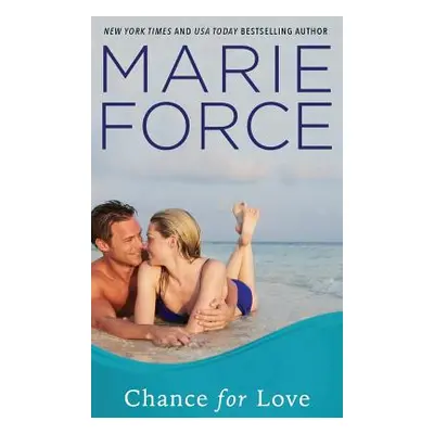 "Chance for Love: A Gansett Island Novella" - "" ("Force Marie")