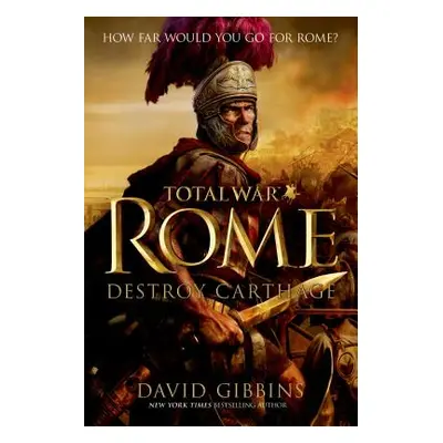 "Total War Rome: Destroy Carthage" - "" ("Gibbins David")