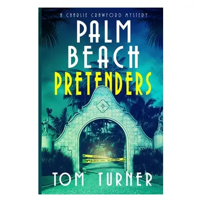 "Palm Beach Pretenders" - "" ("Turner Tom")