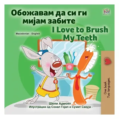 "I Love to Brush My Teeth (Macedonian English Bilingual Children's Book)" - "" ("Admont Shelley"