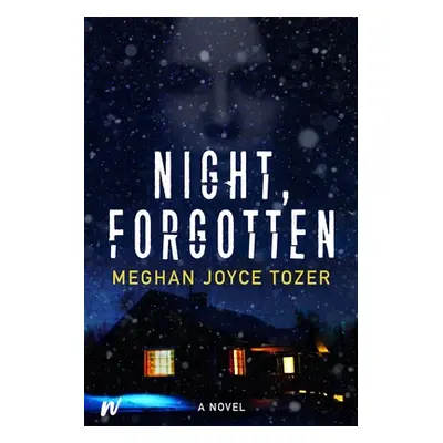 "Night, Forgotten" - "" ("Tozer Meghan Joyce")