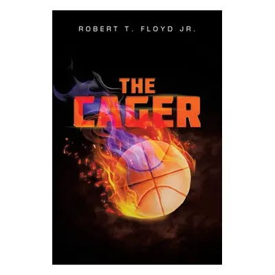 "The Cager" - "" ("Floyd Robert T. Jr.")