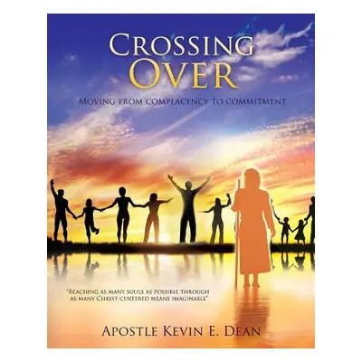 "Crossing Over" - "" ("Dean Apostle Kevin E.")