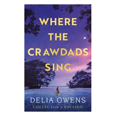 Where the Crawdads Sing - Collector's Edition (Owens Delia)