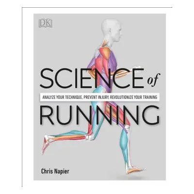 "Science of Running: Analyze Your Technique, Prevent Injury, Revolutionize Your Training" - "" (