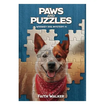 "Paws and Puzzles: Whiskey Dog Mystery #1" - "" ("Walker Faith")