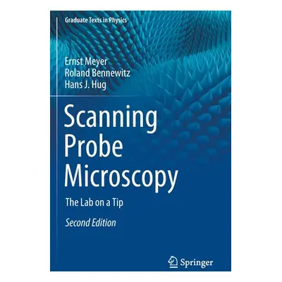 "Scanning Probe Microscopy: The Lab on a Tip" - "" ("Meyer Ernst")