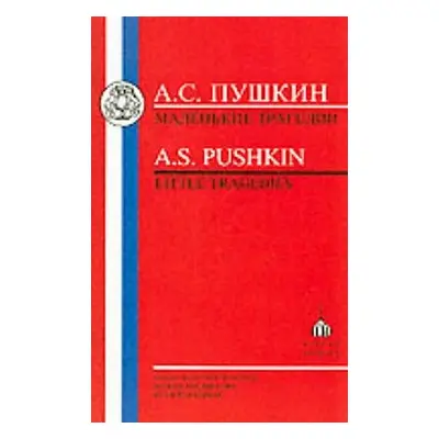 "Pushkin: Little Tragedies" - "" ("Pushkin Aleksandr Sergeevich")