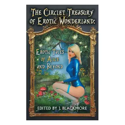 "The Circlet Treasury of Erotic Wonderland" - "" ("Blackmore J.")