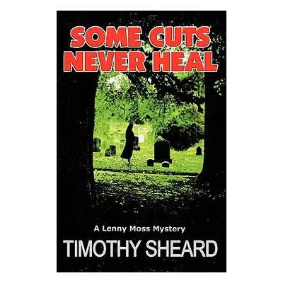 "Some Cuts Never Heal" - "" ("Sheard Timothy")