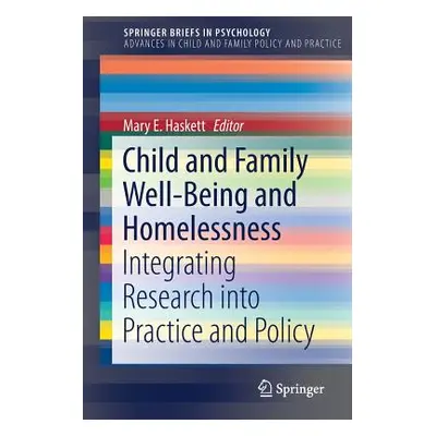 "Child and Family Well-Being and Homelessness: Integrating Research Into Practice and Policy" - 