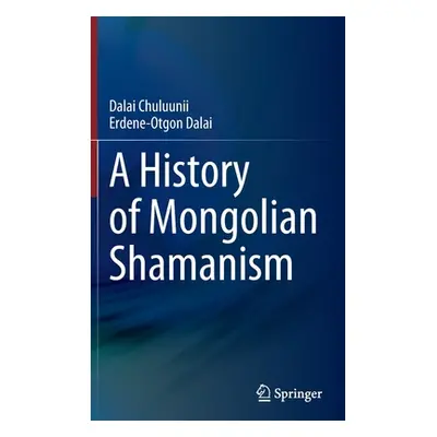 "A History of Mongolian Shamanism" - "" ("Chuluunii Dalai")