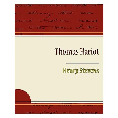 "Thomas Hariot" - "" ("Stevens Henry")