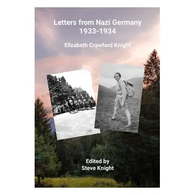 "Letters from Nazi Germany 1933-1934" - "" ("Knight Elizabeth Crawford")