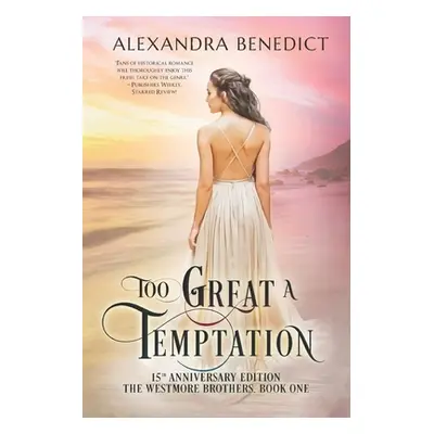 "Too Great a Temptation: 15th Anniversary Edition" - "" ("Benedict Alexandra")