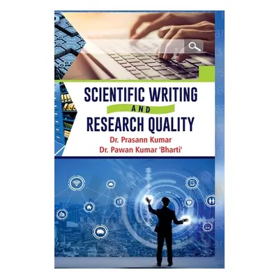 "Scientific Writing and Research Quality" - "" ("Kumar Prasann")