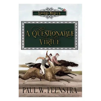 "A Questionable Virtue" - "" ("Feenstra Paul W.")