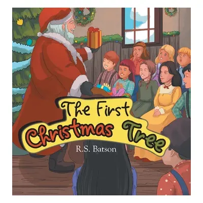 "The First Christmas Tree" - "" ("Batson R. S.")