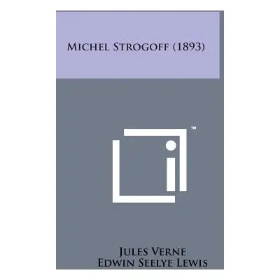 "Michel Strogoff (1893)" - "" ("Verne Jules")