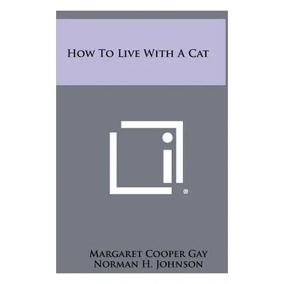 "How to Live with a Cat" - "" ("Gay Margaret Cooper")