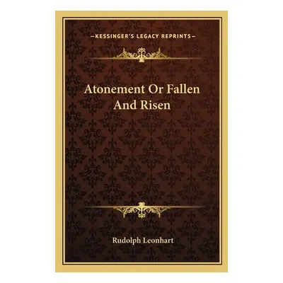 "Atonement Or Fallen And Risen" - "" ("Leonhart Rudolph")