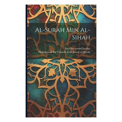 "Al-Surah min al-Sihah" - "" ("Jamal Al-Qarshi Muhammad Ibn 'Umar 1.")