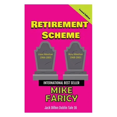 "Retirement Scheme: Jack Dillon Dublin Tale 16" - "" ("Faricy Mike")