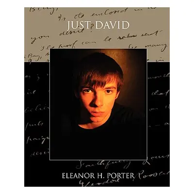 "Just David" - "" ("Porter Eleanor H.")