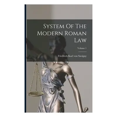 "System Of The Modern Roman Law; Volume 1" - "" ("Friedrich Karl Von Savigny")