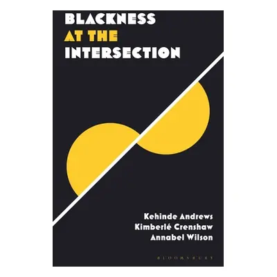 "Blackness at the Intersection" - "" ("Andrews Kehinde")