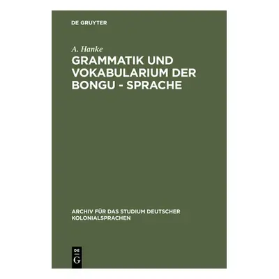 "Grammatik Und Vokabularium Der Bongu - Sprache: (Astrolabebai, Kaiser - Wilhelmsland)" - "" ("H