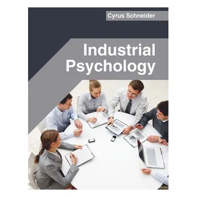 "Industrial Psychology" - "" ("Schneider Cyrus")