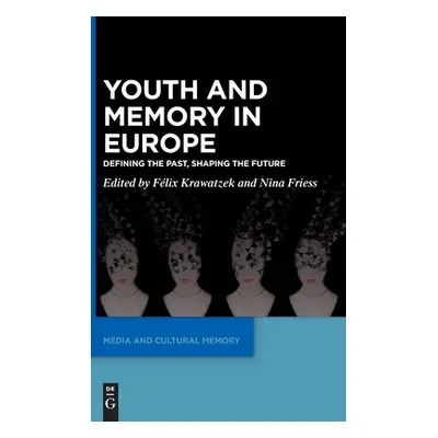 "Youth and Memory in Europe: Defining the Past, Shaping the Future" - "" ("Krawatzek Flix")