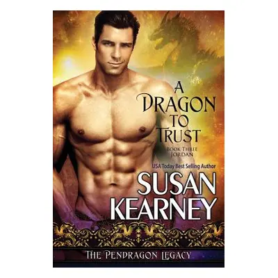 "A Dragon to Trust" - "" ("Kearney Susan")