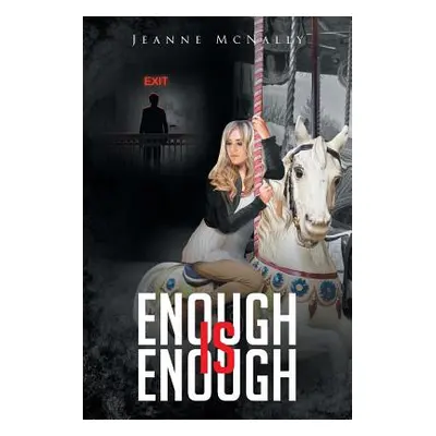 "Enough is Enough" - "" ("McNally Jeanne")