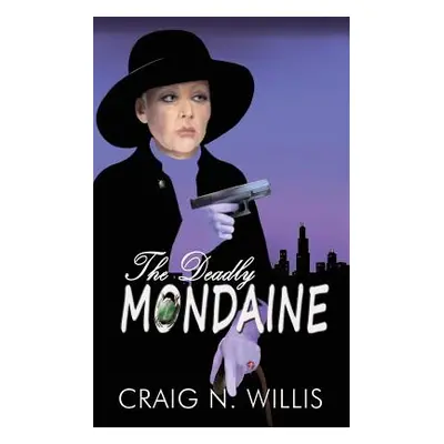 "The Deadly Mondaine" - "" ("Willis Craig N.")