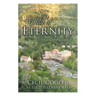 "Child of Eternity" - "" ("Cooper Cecil")