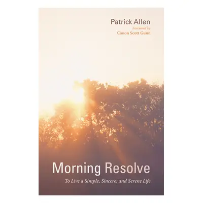 "Morning Resolve" - "" ("Allen Patrick")