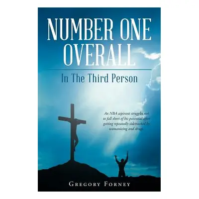 "Number One Overall: In the Third Person" - "" ("Forney Gregory")