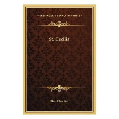 "St. Cecilia" - "" ("Starr Eliza Allen")