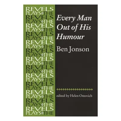 "Every Man Out of His Humour: Ben Jonson" - "" ("Ostovich Helen")